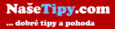 NaseTipy.com - Dobr&eacute; tipy a pohoda